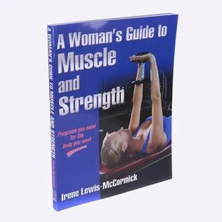 A Woman's Guide to Muscle and Strength